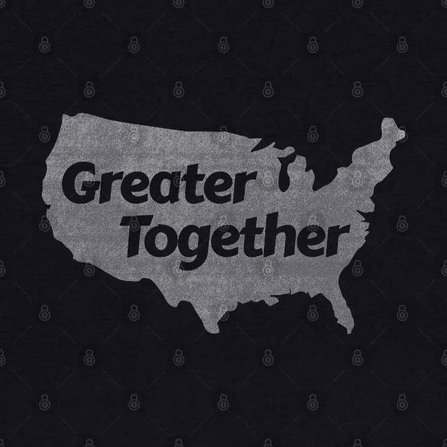 Greater Together (Distressed) by NeuLivery